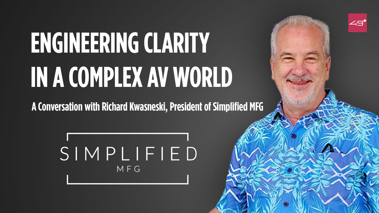 Engineering Clarity in a Complex AV World