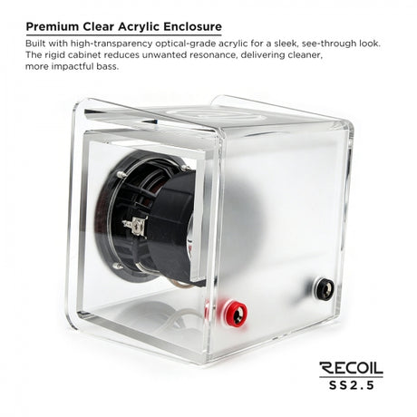 RECOIL 2.5" LOADED ACRYLIC SUBWOOFER ENCLOSURE (SS25)